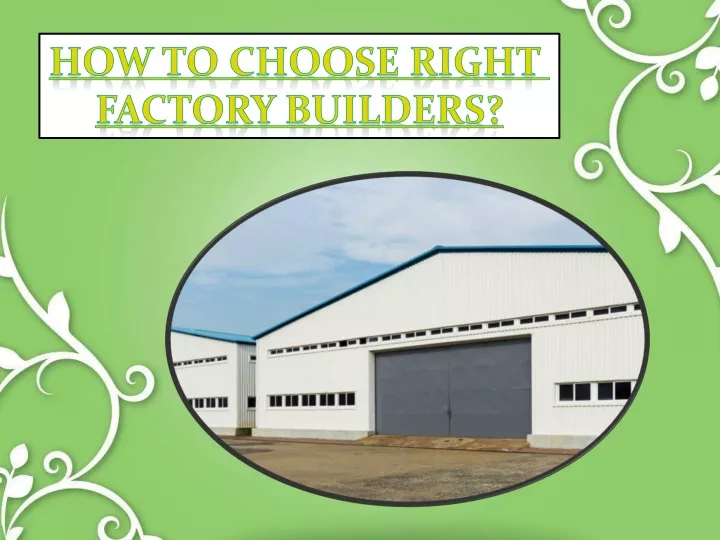 how to choose right factory builders