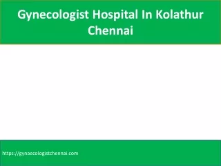 gynecologist hospital in kolathur chennai