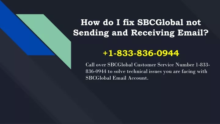 how do i fix sbcglobal not sending and receiving email 1 833 836 0944