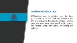 Hand Knotted Oriental Rugs 1800getarug.com
