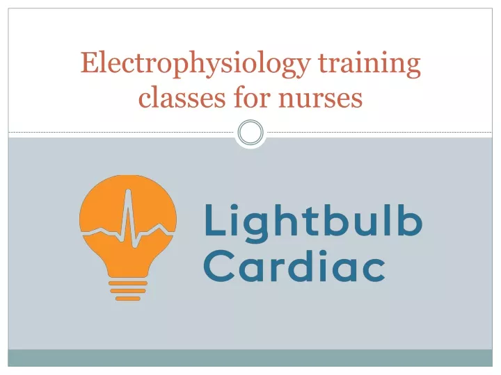 electrophysiology training classes for nurses