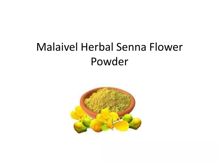 malaivel herbal senna flower powder