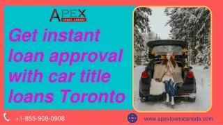 Get instant loan approval with car title loans Toronto