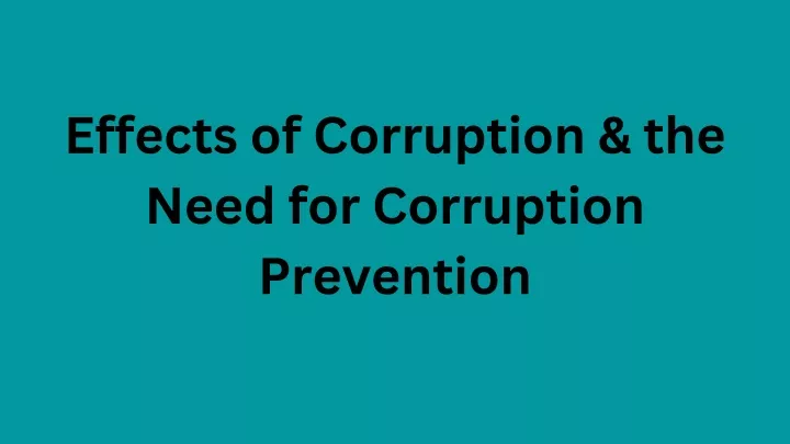 effects of corruption the need for corruption