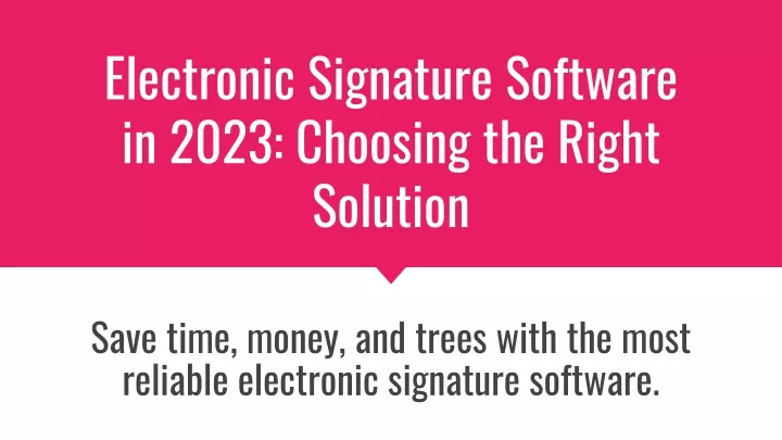 electronic signature software in 2023 choosing