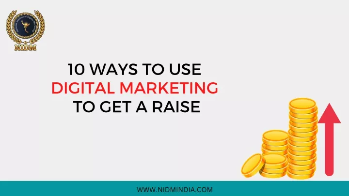 10 ways to use digital marketing to get a raise