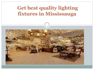 Get best quality lighting fixtures in Mississauga