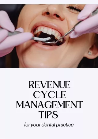 Revenue Cycle Management Tips For Your Dental Practice