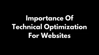 Importance Of Technical Optimization For Websites
