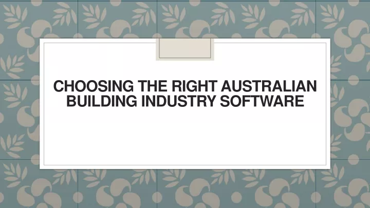 choosing the right australian building industry