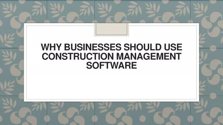 why businesses should use construction management