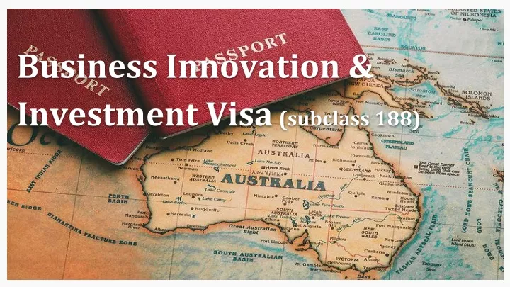 business innovation investment visa subclass 188