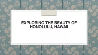 exploring the beauty of honolulu hawaii