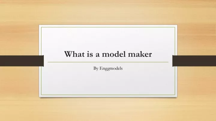 what is a model maker