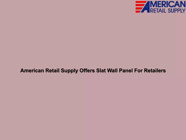 american retail supply offers slat wall panel