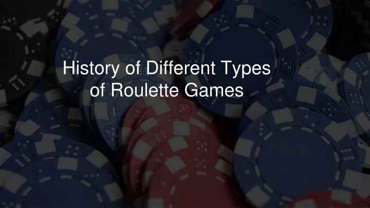 history of different types of roulette games