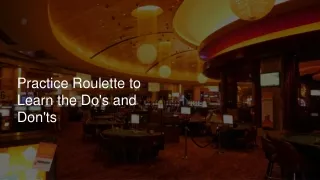 practice roulette to learn the do s and don ts