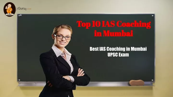 Ppt Top 10 Ias Coaching In Mumbai Powerpoint Presentation Free