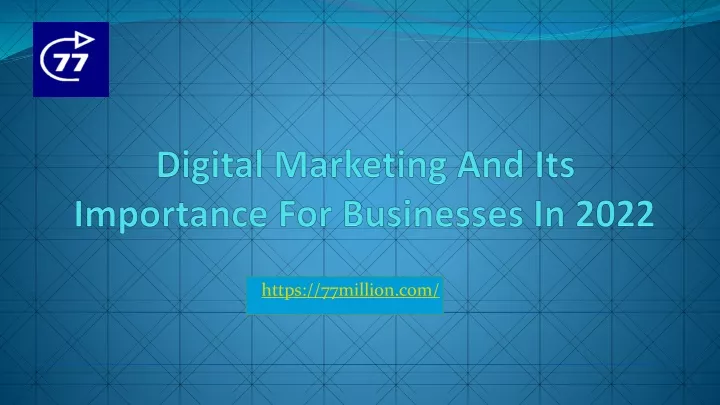 digital marketing and its importance for businesses in 2022