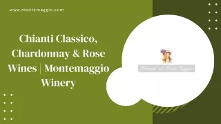 Chianti Classico, Chardonnay & Rose Wines | Montemaggio Winery