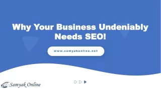 Why Your Business Undeniably Needs SEO