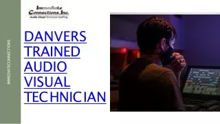 Is your business in Danvers in need of an audio visual technician?