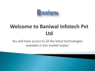 welcome to baniwal infotech pvt ltd