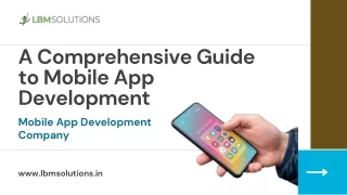 A Comprehensive Guide to Mobile App Development