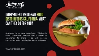 Independent Wholesale Food Distributors California- What Can They Do For You?