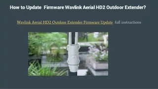 How to Update  Firmware Wavlink Aerial HD2 Outdoor Extender_