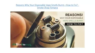 Reasons Why Your Disposable Vape Smells Burnt—How to