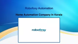 Robofoxy Automation- Home automation company in kerala