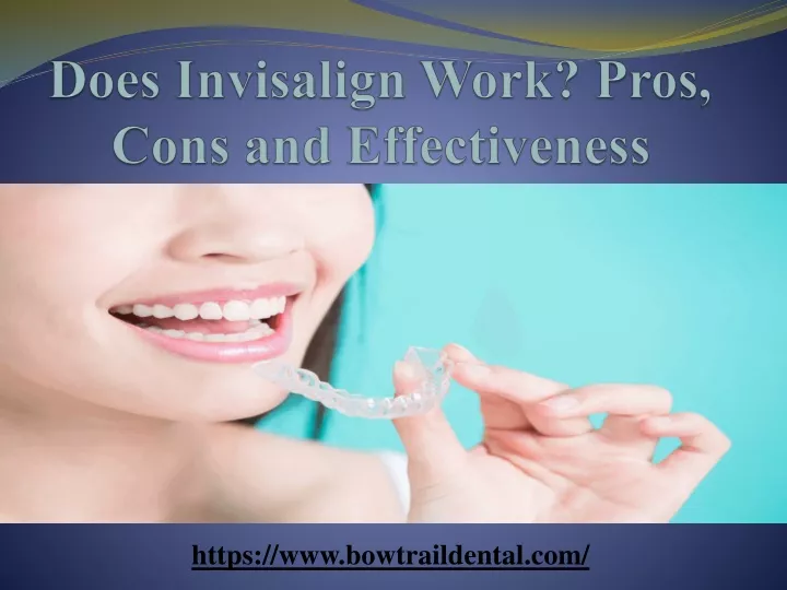does invisalign work pros cons and effectiveness