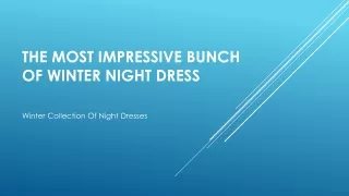 The Most Impressive Bunch of Winter Night Dress