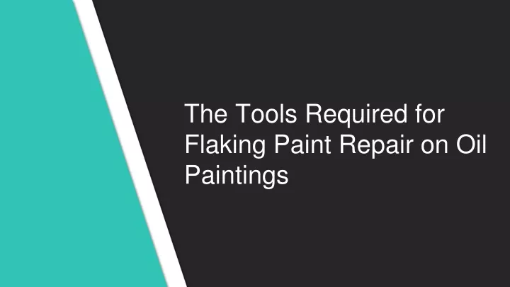 the tools required for flaking paint repair on oil paintings