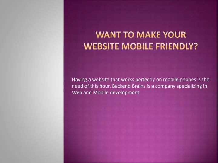 want to make your website mobile friendly