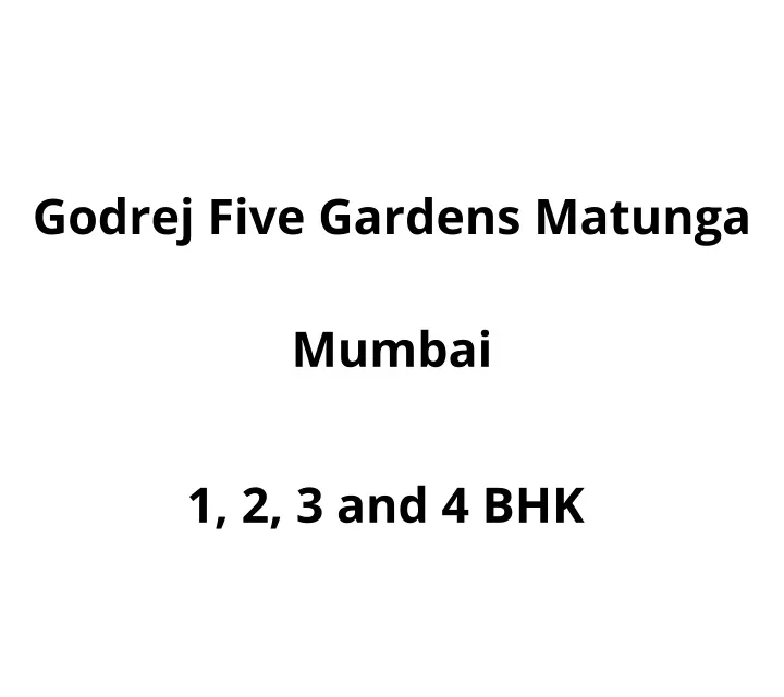 godrej five gardens matunga