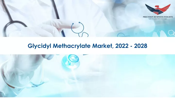 glycidyl methacrylate market 2022 2028