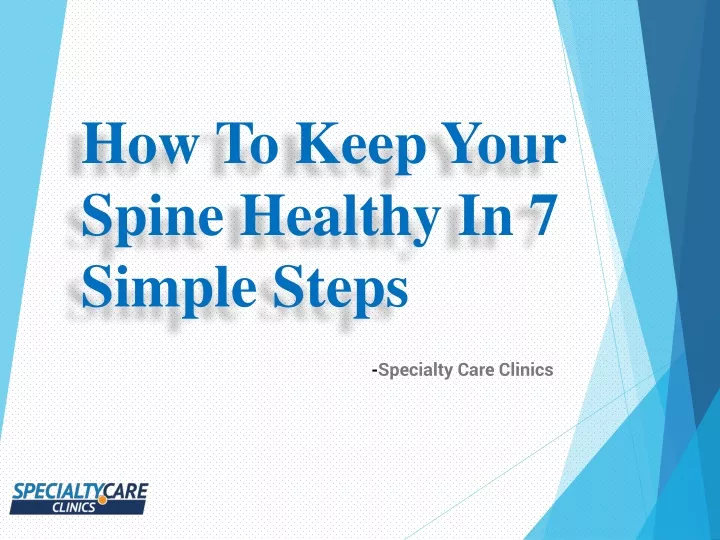 how to keep your spine healthy in 7 simple steps