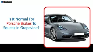 Is It Normal For Porsche Brakes To Squeak in Grapevine
