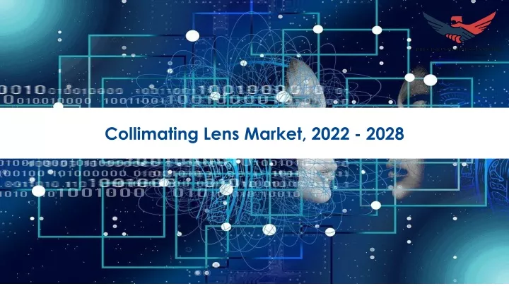 collimating lens market 2022 2028