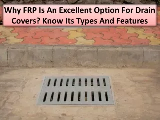 why frp is an excellent option for drain covers know its types and features