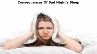 Consequences Of Bad Night’s Sleep