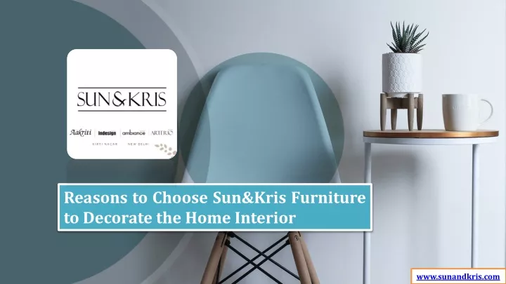 reasons to choose sun kris furniture to decorate