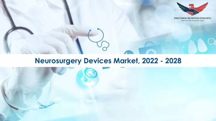 neurosurgery devices market 2022 2028