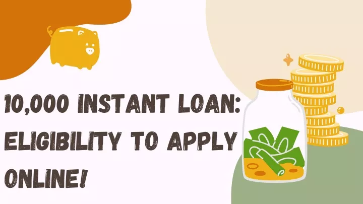 10 000 instant loan eligibility to apply online
