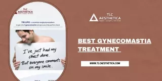Best Gynecomastia treatment