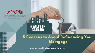 5 Reasons to Avoid Refinancing Your Mortgage