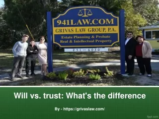 Will vs. trust What's the difference