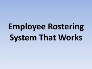 employee rostering system that works